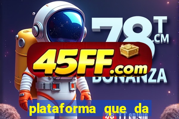 plataforma que da 100 de bonus